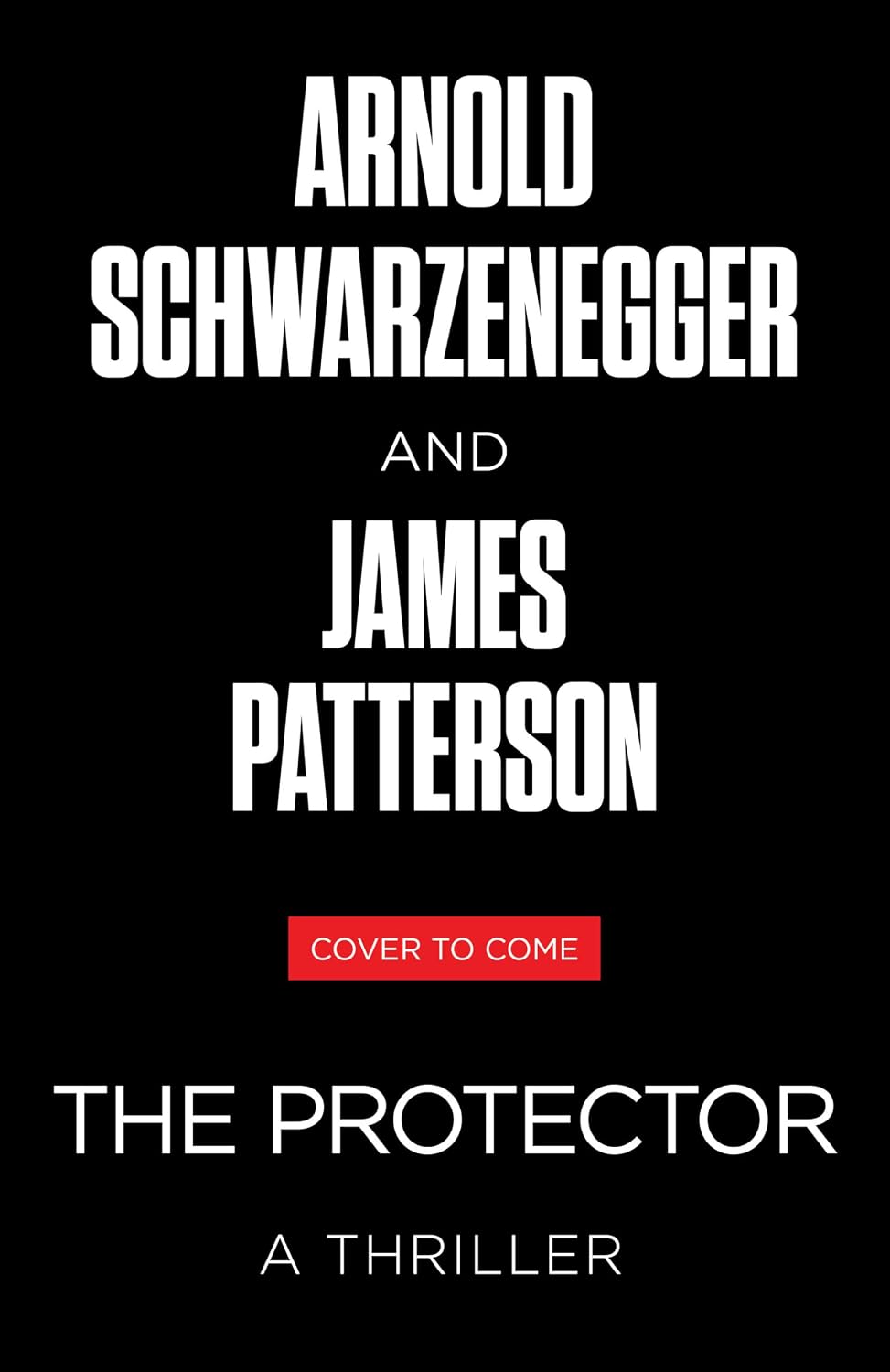 The Protector by Arnold Schwarzenegger James Patterson book cover