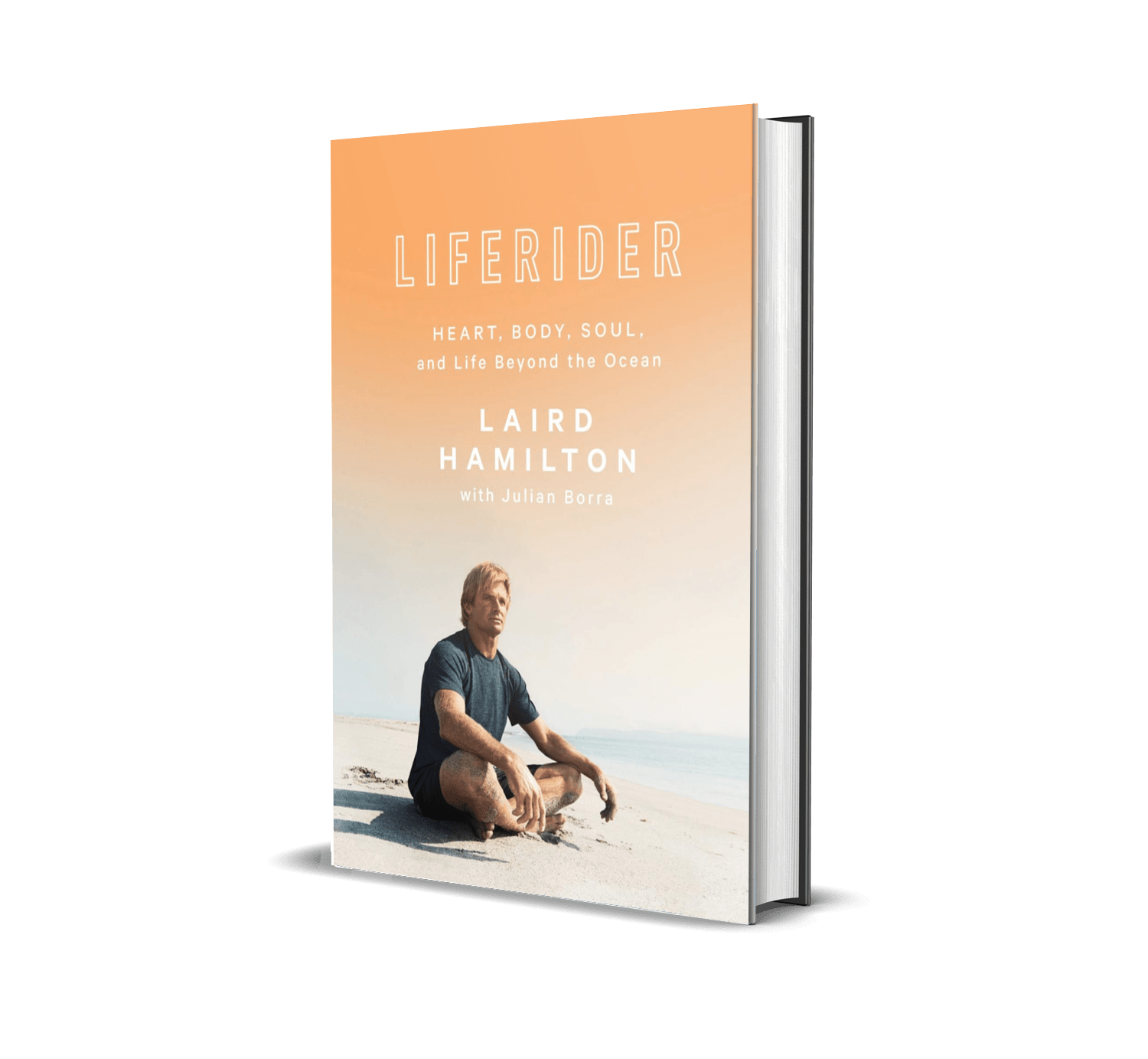 Cover of the book "Liferider" by Laird Hamilton - Heart, Body , Soul and Life Beyond the Ocean
