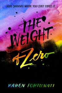 paperback cover of Weight of Zero by Karen Fortunati, published by Delacorte Press | recommended on BooksYALove.com