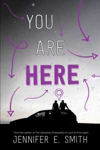 book cover of You Are Here by Jennifer E. Smith, published by Simon & Schuster | recommended on BooksYALove.com