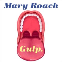 CD cover of Gulp,  by Mary Roach | Read by Emily Woo Zeller Published by Tantor Audio | recommended on BooksYALove.com