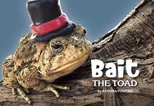 Book cover of Bait the Toad, by Kendra Powers. Photo of a large toad wearing a shiny black top-hat with red band, while sitting calmly on a large branch.