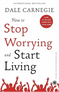Stop Worrying and Start Living by Dale Dale Carnegie