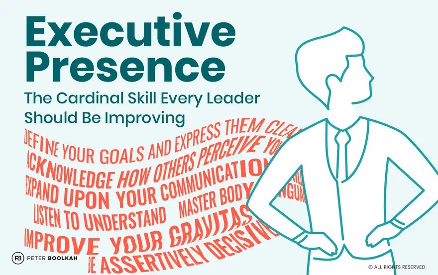 Executive presence: the cardinal skill every leader should be improving