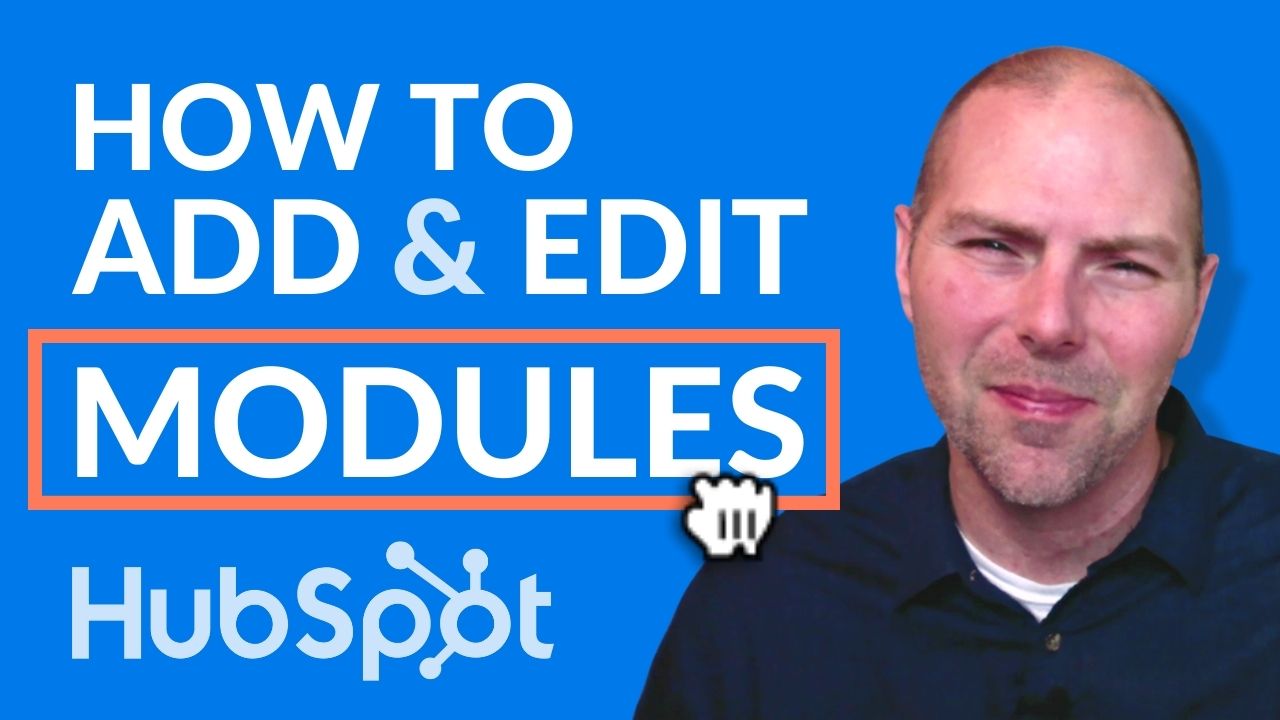how to add edit move delete module in hubspot cms crm