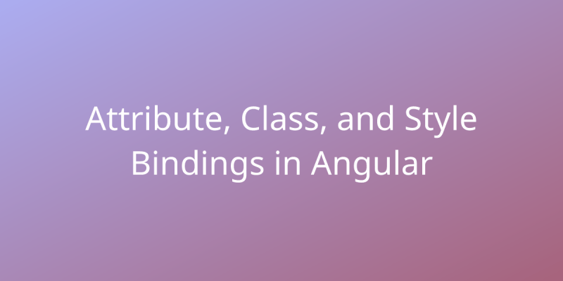 Angular Fundamentals Attribute Bindings - Gradient Textures - Artistic Ultra HD Collection