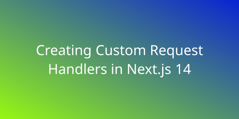 How To Create Custom Request Handlers In Nextjs Abdul Rahman Posted On The Topic Linkedin - Artistic Nature Picture - 8K