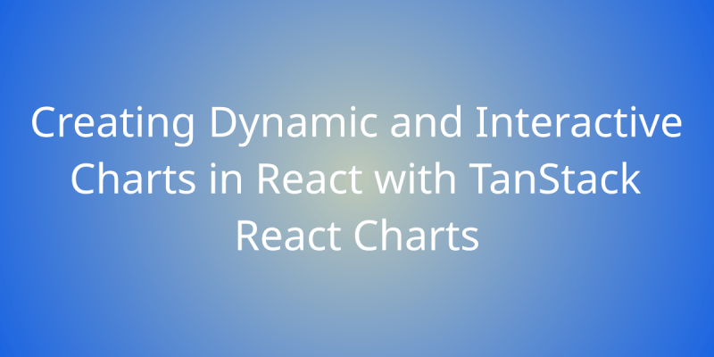 Customizing Charts In React Applications Using Tanstack React Charts - City Designs - Artistic Mobile Collection