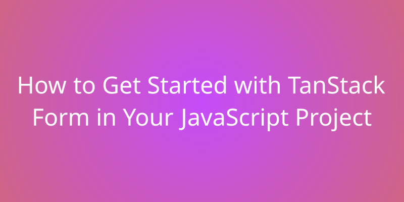 How To Get Started With Tanstack Config In Your Javascript Development Development Borstch - Best Landscape Wallpapers in Ultra HD