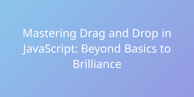 Mastering Drag And Drop In Javascript Step By Step Tutorial For - Premium Colorful Texture Gallery - Retina