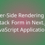 Server-Side Rendering With TanStack Form In Next.js For JavaScript ...