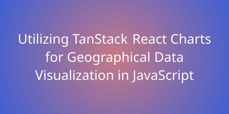 Introduction To Data Visualization In React Using Tanstack React Charts Library Development - Incredible HD Mountain Pictures | Free Download