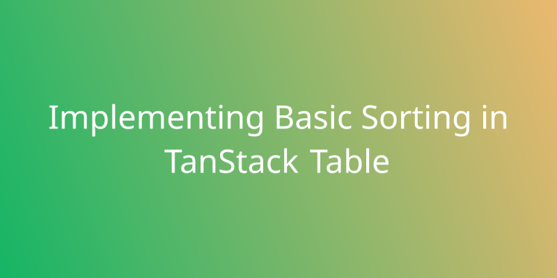 Implementing Sorting In React Tanstack Table Snippets Borstch - Premium Nature Image Gallery - Full HD