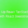 Setting Up React TanStack Table With React Bootstrap | Snippets | Borstch