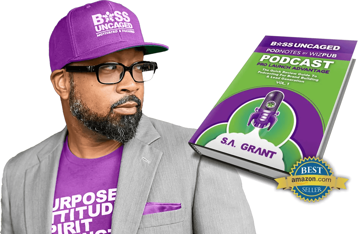 A powerhouse in digital marketing stands tall, donning a sleek grey suit paired with a striking purple "Boss Uncaged" cap and matching t-shirt. His discerning eyes peer through stylish glasses, exuding authority and laser-sharp focus. Clutched firmly beside him is the critically acclaimed "Podcast Pro Launch Advantage" by S.A. Grant—a verifiable Amazon Best Seller. This essential read is packed with cutting-edge digital marketing strategies tailor-made for small business growth. Embrace your entrepreneurial journey and gain an unstoppable edge with these insights straight from the top industry leader.

#BossUncaged #DigitalMarketing #AmazonBestSeller #SAGrant #PodcastProLaunchAdvantage - Boss Uncaged™ OmniMedia Inc.
