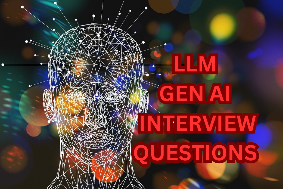 Master LLM and Gen AI: 600+ Real Interview Questions
