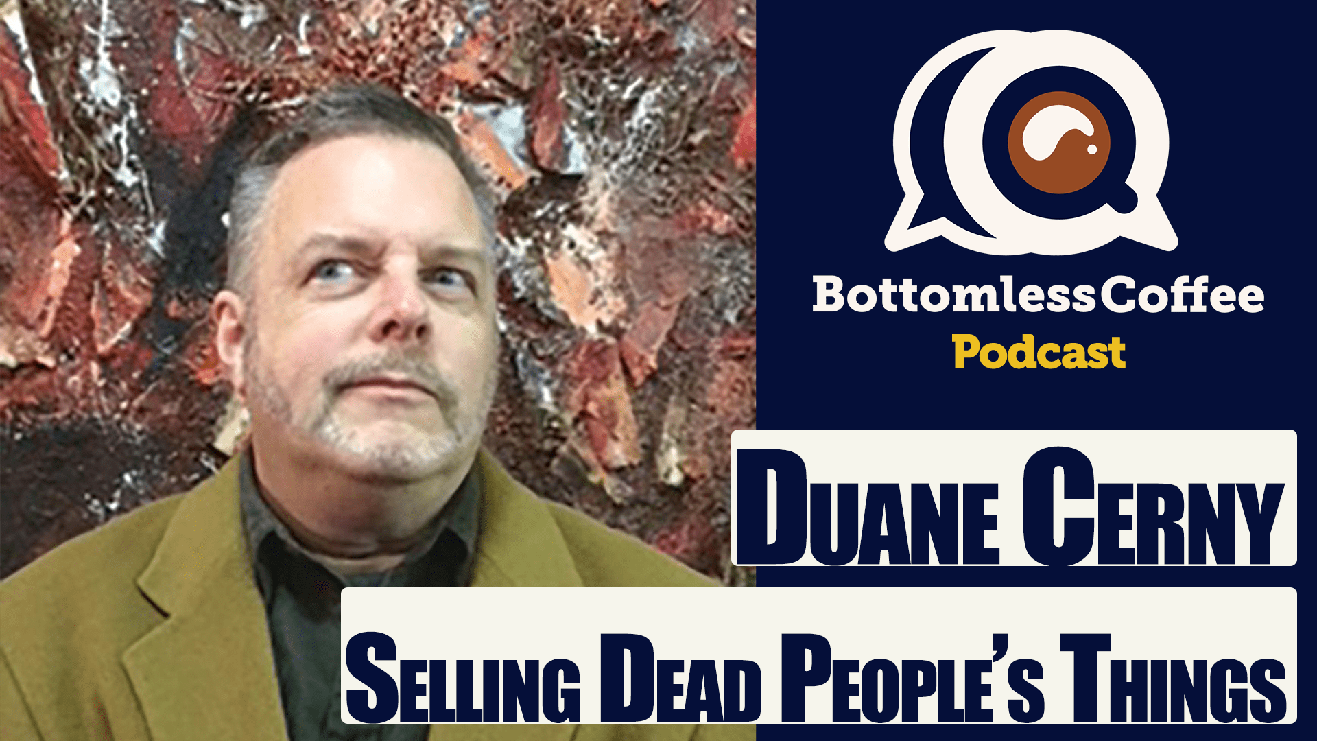 Duane Cerny Bottomless Coffee Podcast