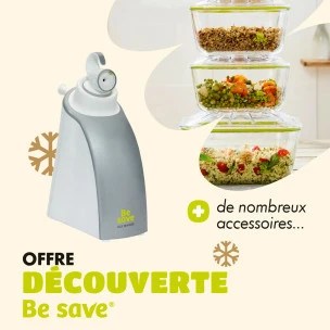 Offre Découverte Be Save : meilleur appareil de mise sous vide