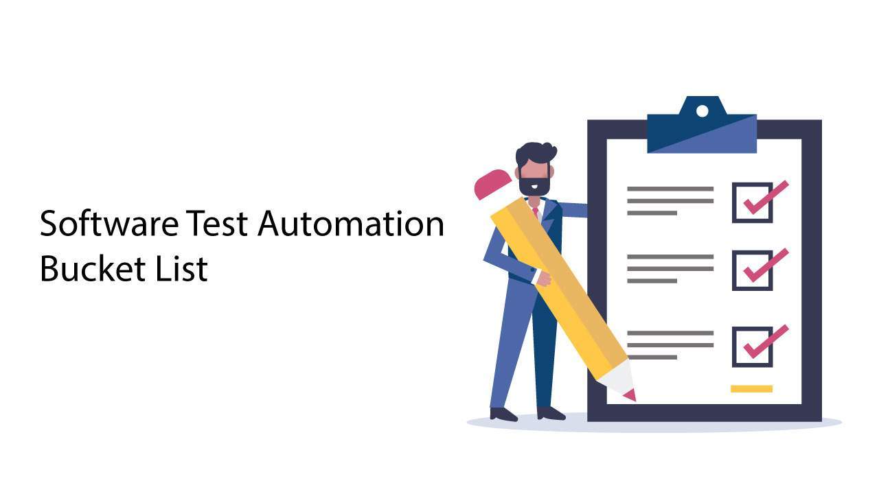 Software Test Automation – Bucket List