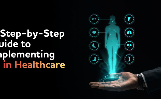 Step-by-Step Guide To Implementing AI In Healthcare - Braincuber