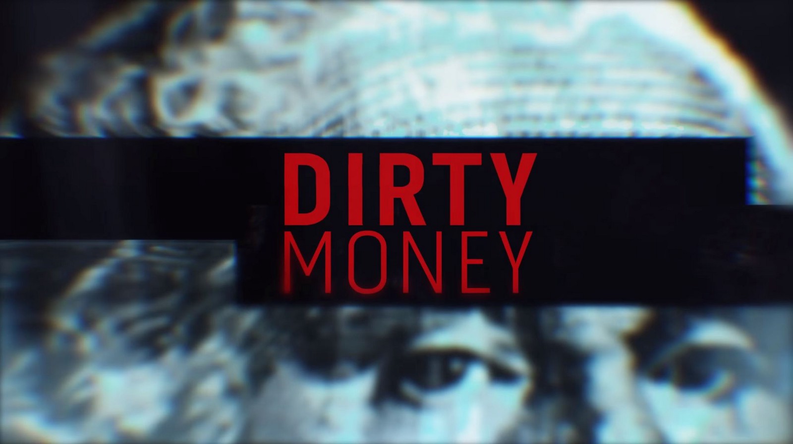 Dirty Money, Netflix, Jigsaw Productions