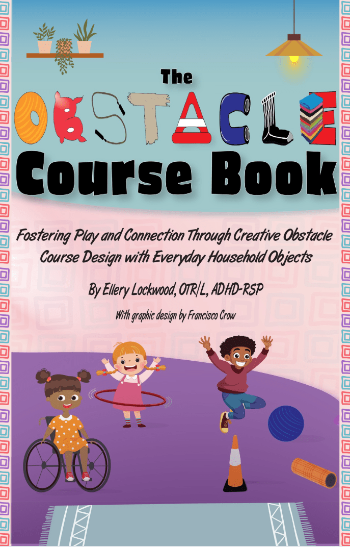 The Obstacle Course Book by Ellery Lockwood — pediatric OT activity book for kids