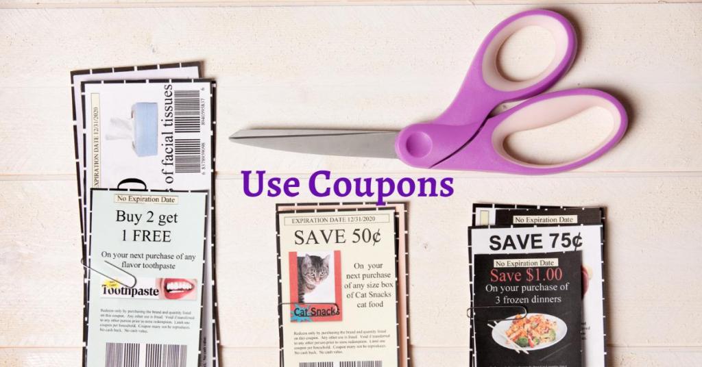 Use Coupons. Scrissors and coupons.