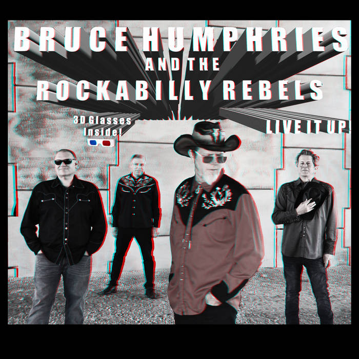AUDIO: Bruce Humphries and the Rockabilly Rebels – “Live It Up