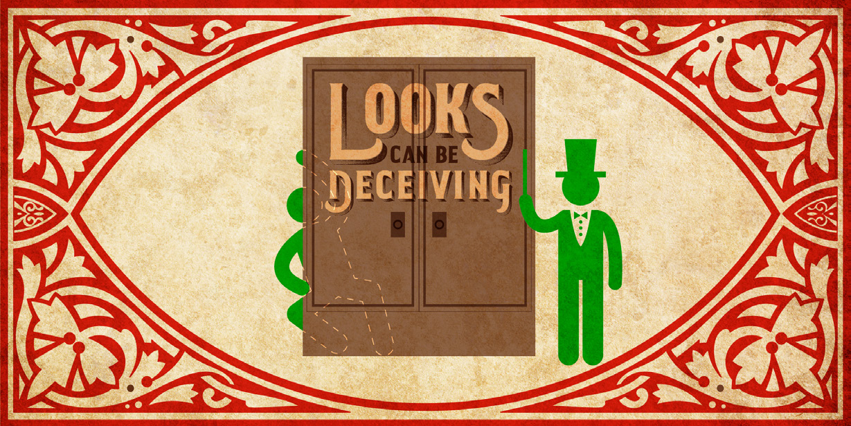 Banner design with an ornate red border. Central illustration shows a magician with his subject hiding behind a door. Text reads "Looks can be deceiving"