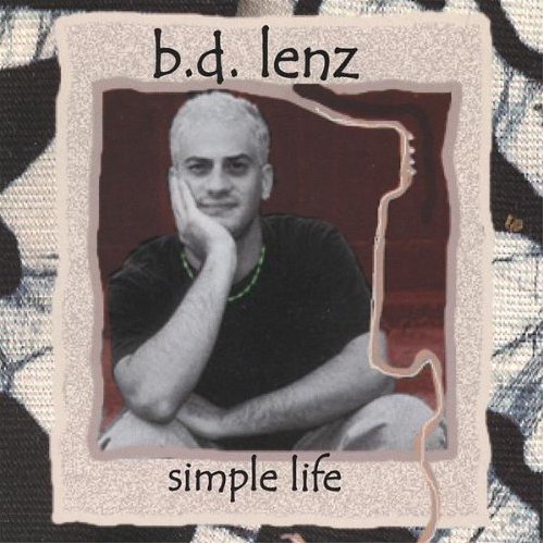 BD Lenz "Simple Life"