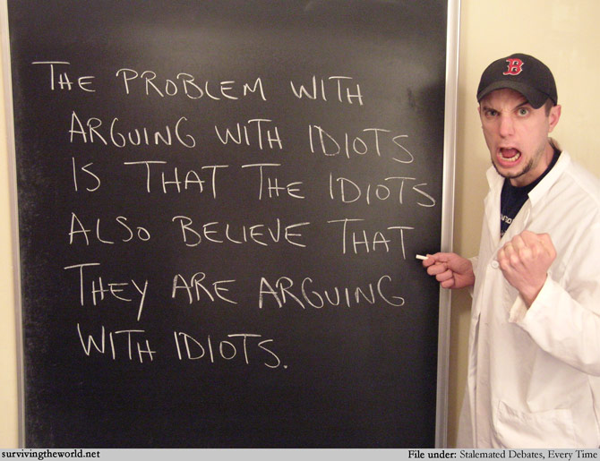 Arguing with Idiots - Brent Logan