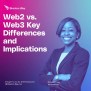 A Deep Dive Into Web2 Vs. Web3: An Outlay Of Key Differences