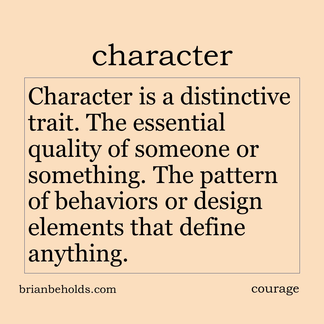 Character is a distinctive trait. The essential quality of someone or something. The pattern of behaviors or design elements that define something.