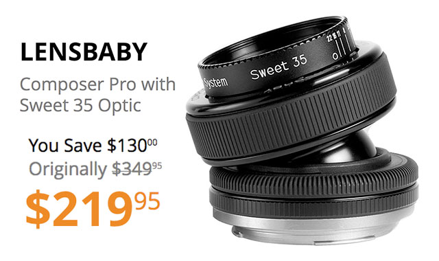 SAVE $130 Today on Lensbaby Composer Pro with Sweet 35 Optic!