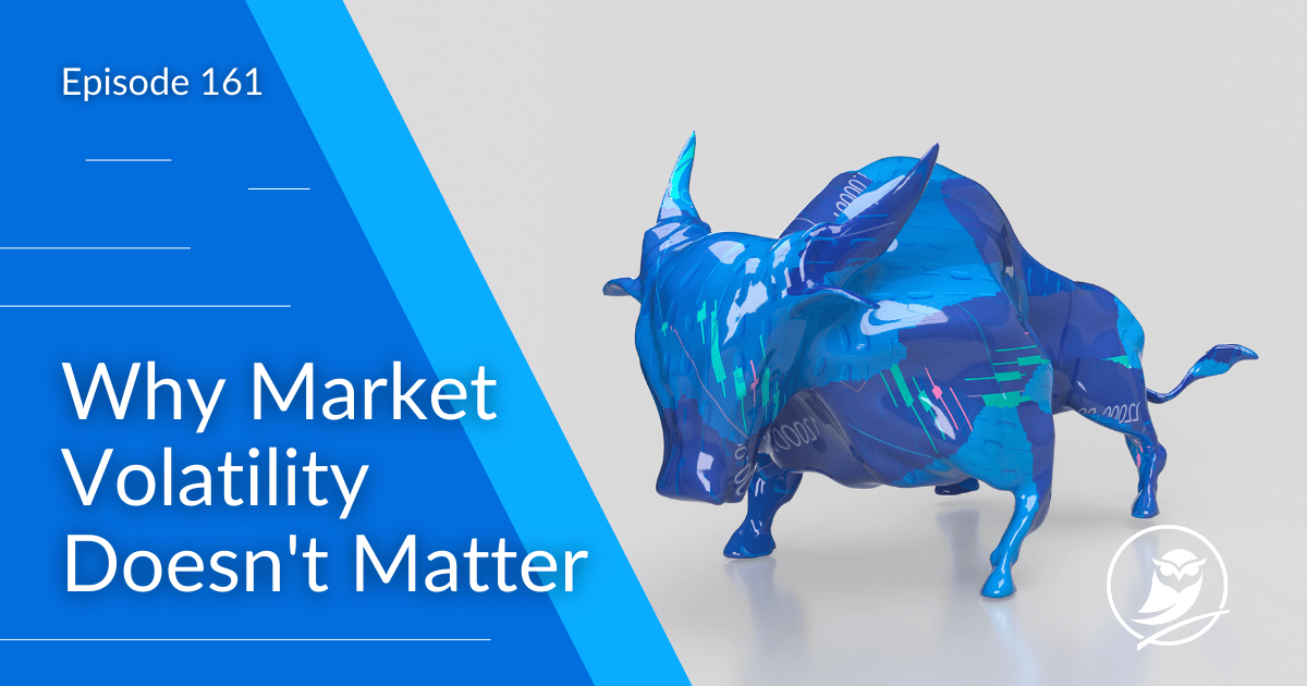 Why Market Volatility Does Not Matter episode artwork