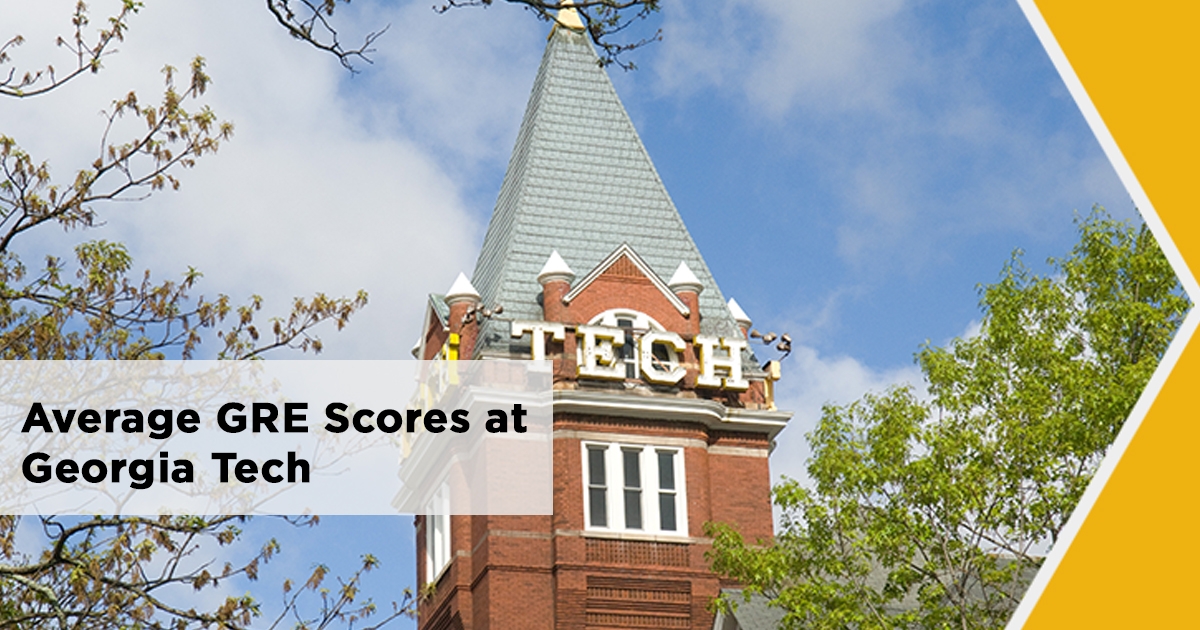 Gre Scores At Georgia Tech Georgia Institute Of Technology