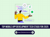 Top Mobile App Development Tech Stack For 2025