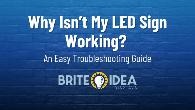 Why isn't my LED sign working? An easy step-by step LED sign troubleshooting guide on blue brick background