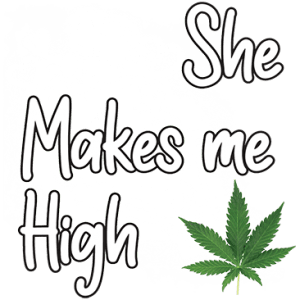 She makes me high