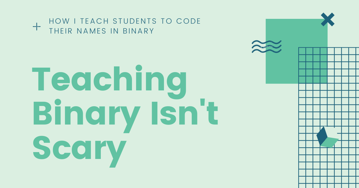 teaching binary doesn't have to be scary