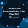 How To Run Visual Regression Test Using Playwright | BrowserStack