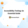 How To Automate Accessibility Testing | BrowserStack