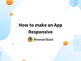 Responsive Web Design What Is It And How To Use It Browserstack