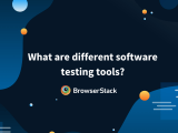 What Is Software Testing Definition Types And Best Practices
