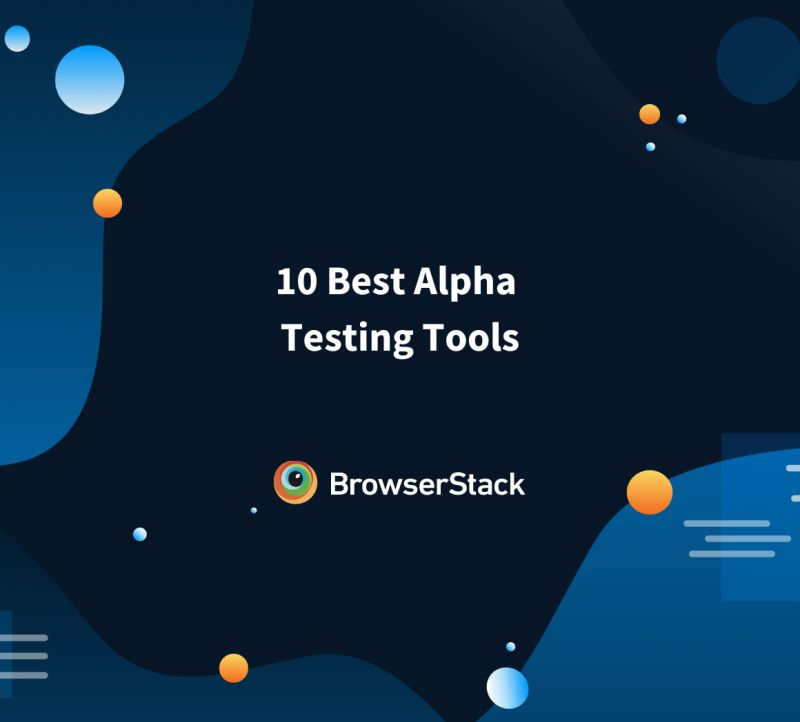 10 Best Alpha Testing Tools Browserstack - Best Colorful Patterns in Ultra HD
