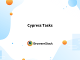Cypress Tasks Browserstack
