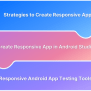 How To Make A Responsive App In Android Studio? | BrowserStack