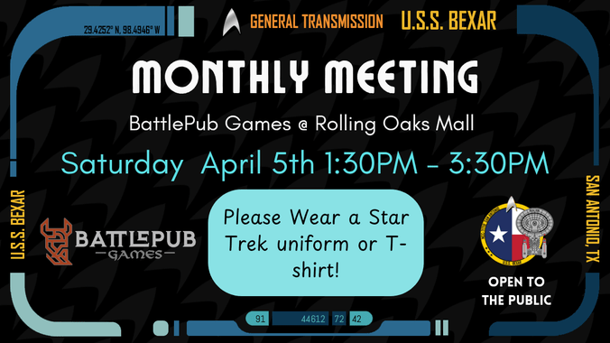 USS Bexar Monthly Meeting – A Star Trek Club