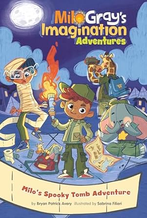 Milo Gray's Imagination Adventures – Bryan Patrick Avery