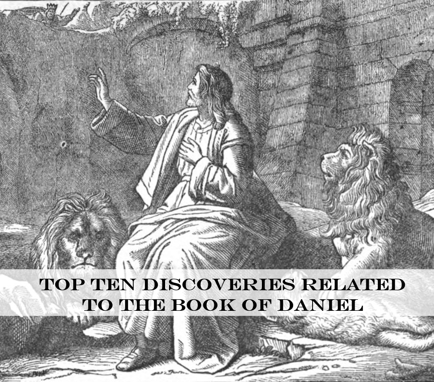 Top ten discoveries related to the book of daniel